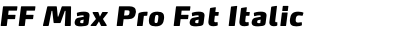 FF Max Pro Fat Italic